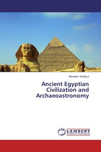 Produktbild: Ancient Egyptian Civilization and Archaeoastronomy