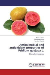 Produktbild: Kaneria, M: Antimicrobial and antioxidant properties of Psid