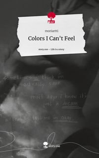 Produktbild: Colors I Can't Feel. Life is a Story - story.one
