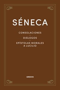Produktbild: Consolaciones. Di&aacute;logos. Ep&iacute;stolas morales a Lucilio