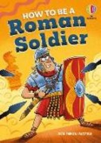Produktbild: How to be a Roman Soldier