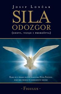 Produktbild: Sila Odozgor (snovi, vizije i proroStva)