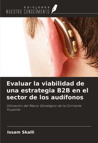 Produktbild: Evaluar la viabilidad de una estrategia B2B en el sector de los aud&iacute;fonos