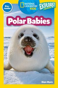 Produktbild: Polar Babies (National Geographic Kids Explore! Readers, Pre-Reader)