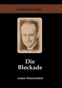 Bild vom Artikel Die Blockade vom Autor Aaron Nimzowitsch