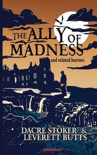 Produktbild: The Ally of Madness and Related Horrors
