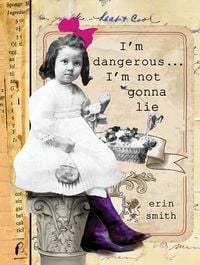 Produktbild: I'm Dangerous...I'm Not Gonna Lie