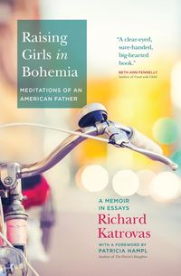 Produktbild: Raising Girls in Bohemia: Meditations of an American Father