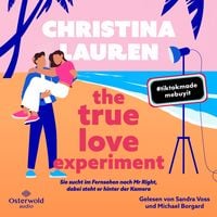 Produktbild The True Love Experiment – Sie sucht im Fernsehen nach Mr Right, dabei steht er hinter der Kamera
