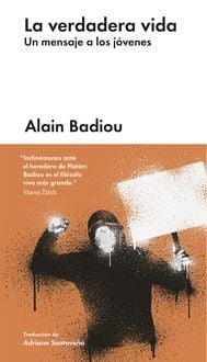 Bild vom Artikel La verdadera vida vom Autor Alain Badiou