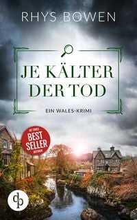Produktbild: Je k&auml;lter der Tod | Ein unterhaltsamer Wales-Krimi mit skurrilen Figuren