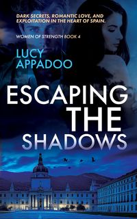 Produktbild: Escaping The Shadows (Women Of Strength, #4)