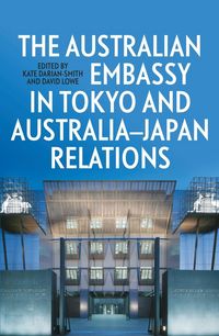 Produktbild: The Australian Embassy in Tokyo and Australia-Japan Relations
