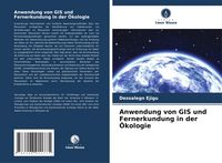 Produktbild: Anwendung von GIS und Fernerkundung in der &Ouml;kologie