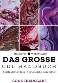 Produktbild: Das gro&szlig;e CDL Handbuch - Starte deinen Weg in eine starke Gesundheit -Sonderausgabe Vitamine