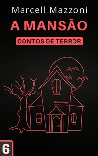 Produktbild: A Mans&atilde;o (Contos De Terror, #6)