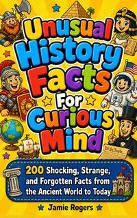 Produktbild: Unusual History Facts For Curious Mind