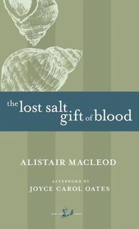 Bild vom Artikel The Lost Salt Gift of Blood vom Autor Alistair MacLeod
