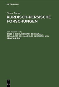 Produktbild: Die Mundarten der G&ucirc;r&acirc;n, besonders das K&auml;nd&ucirc;l&auml;&icirc;, Auram&acirc;n&icirc; und B&acirc;dsch&auml;l&acirc;n&icirc;