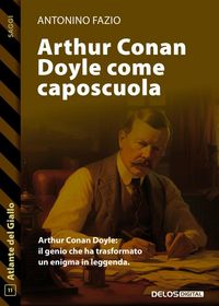 Produktbild: Arthur Conan Doyle come caposcuola