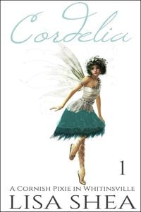 Produktbild: Cordelia - A Cornish Pixie in Whitinsville