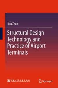Produktbild: Structural Design Technology and Practice of Airport Terminals