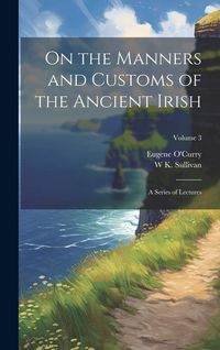 Produktbild: On the Manners and Customs of the Ancient Irish