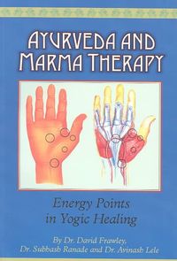 Produktbild: Ayurveda and Marma Therapy: Energy Points in Yogic Healing