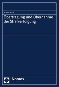 Produktbild: &Uuml;bertragung und &Uuml;bernahme der Strafverfolgung