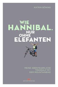 Bild vom Artikel Wie Hannibal. Nur ohne Elefanten vom Autor Katrin Böning