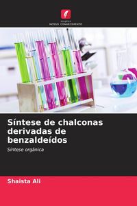 Produktbild: S&iacute;ntese de chalconas derivadas de benzalde&iacute;dos