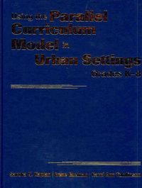 Produktbild: Using the Parallel Curriculum Model in Urban Settings, Grades K-8