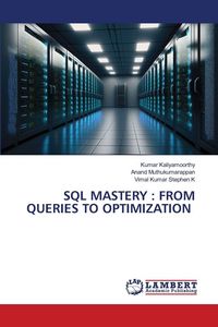 Produktbild: Sql Mastery : from Queries To Optimization