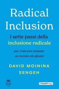 Produktbild: Radical inclusion. I sette passi della inclusione radicale. Per costruire insieme un mondo pi&ugrave; giusto