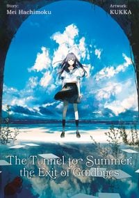 Produktbild: The Tunnel to Summer, the Exit of Goodbyes (Light Novel)
