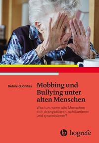 Produktbild: Mobbing und Bullying unter alten Menschen