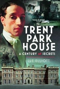 Produktbild: Trent Park House: A Century of Secrets