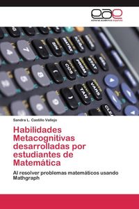 Produktbild: Habilidades Metacognitivas desarrolladas por estudiantes de Matem&aacute;tica