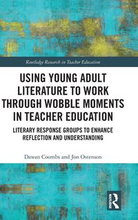 Produktbild: Using Young Adult Literature to Work through Wobble Moments in Teacher Education