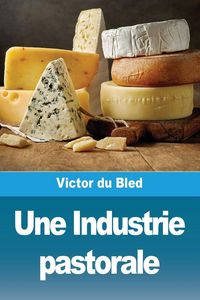 Produktbild: Une Industrie pastorale