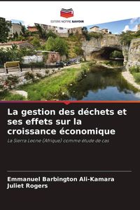 Produktbild: La gestion des d&eacute;chets et ses effets sur la croissance &eacute;conomique