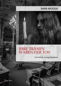 Produktbild: Ihre Tr&auml;nen Waren der Tod - ein Fall f&uuml;r Antony Maitland