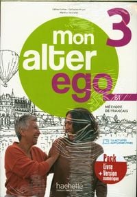 Produktbild: Mon Alter Ego 3 - Pack Livre de l'eleve + Version numerique (B1)