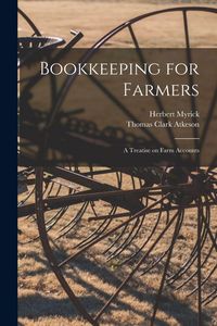 Produktbild: Bookkeeping for Farmers; a Treatise on Farm Accounts
