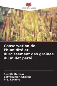 Produktbild: Conservation de l'humidit&eacute; et durcissement des graines du millet perl&eacute;