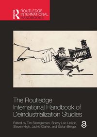 Produktbild: The Routledge International Handbook of Deindustrialization Studies