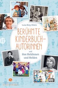 Produktbild: Ber&uuml;hmte Kinderbuchautorinnen und ihre Heldinnen und Helden