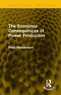 Produktbild: Henderson, F: Economic Consequences of Power Production