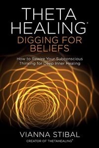 Produktbild: Thetahealing(r) Digging for Beliefs