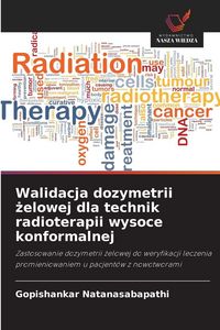 Produktbild: Walidacja dozymetrii &iquest;elowej dla technik radioterapii wysoce konformalnej